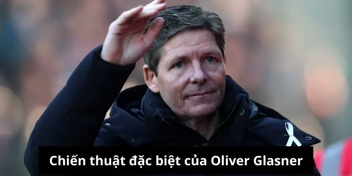 Triết lý bóng đá của Glasner sự dẫn dắt độc đáo